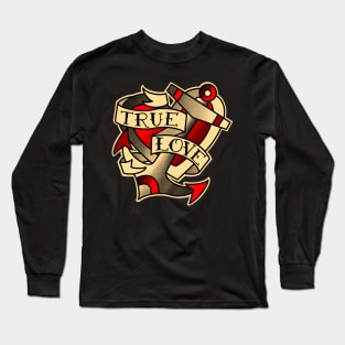 True love, heart and anchor with traditional tattoo style banner Long Sleeve T-Shirt